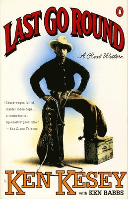 Ken Kesey, Ken Babbs - Last Go Round: A Real Western, Häftad