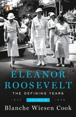 Eleanor Roosevelt, Volume 2: The Defining Years, 1933-1938 1