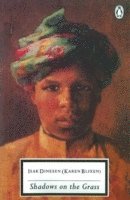 Isak Dinesen, Karen Blixen - Shadows on the Grass, Häftad