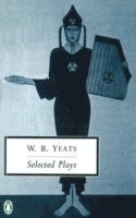 William Yeats, Richard Cave - Selected Plays, Häftad