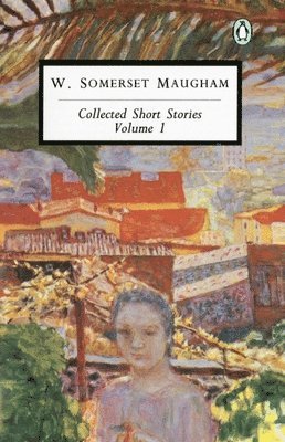 Maugham W. Somerset: Collected Short Stories 1