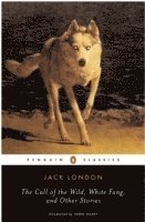 Jack London, Andrew Sinclair - Call of the Wild, White Fang and Other Stories, Häftad