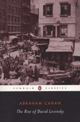Abraham Cahan, Jules Chametzky - The Rise of David Levinsky, Häftad