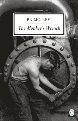 Primo Levi - The Monkey's Wrench, Häftad