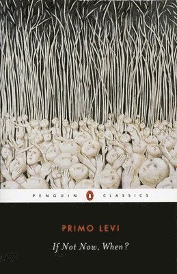 Primo Levi - If Not Now, When?, Häftad