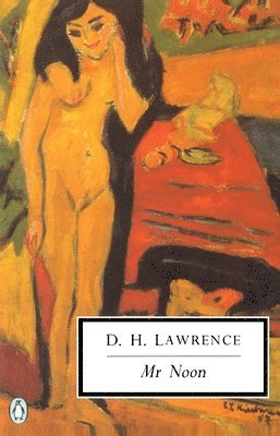D. H. Lawrence, D H Lawrence, Lindeth Vasey - MR Noon: Cambridge Lawrence Edition, Häftad