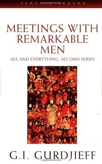 bokomslag Meetings with Remarkable Men: All and Everything, 2nd Series