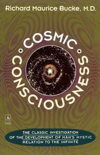 bokomslag Cosmic Consciousness: A Study in the Evolution of the Human Mind