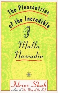 bokomslag Pleasantries Of The Incredible Mullah Nasrudin