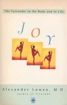 bokomslag Joy: The Surrender to the Body and to Life