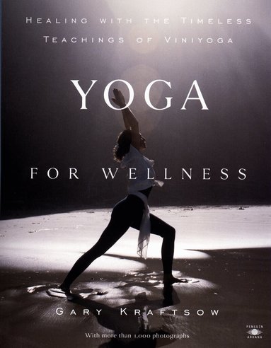 Gary Kraftsow - Yoga for Wellness, Häftad
