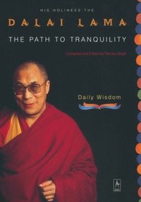 bokomslag The Path to Tranquility: Daily Wisdom