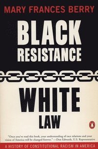 bokomslag Black Resistance/White Law: A History of Constitutional Racism in America
