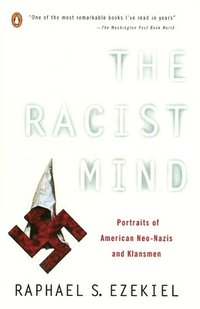 bokomslag The Racist Mind: Portraits of American Neo-Nazis and Klansmen