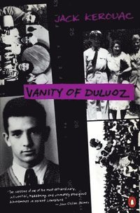 bokomslag Vanity of Duluoz: An Adventurous Education, 1935-46