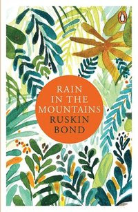 bokomslag Rain in the Mountains: Notes from the Himalayas