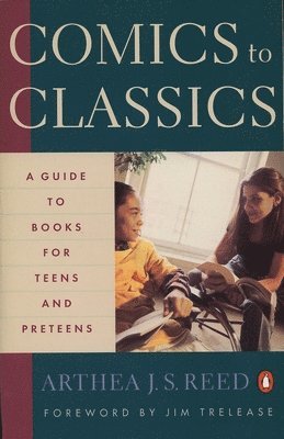 bokomslag Comics to Classics: A Guide to Books for Teens and Preteens