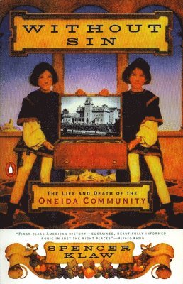 Spencer Klaw - Without Sin: The Life and Death of the Oneida Community, Häftad