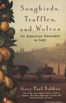 Songbirds, Truffles, and Wolves: An American Naturalist in Italy 1