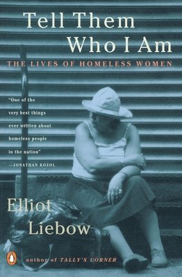 bokomslag Tell Them Who I Am: The Lives of Homeless Women