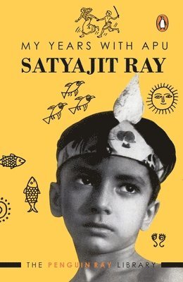 Satyajit Ray - My Years with Apu, Häftad