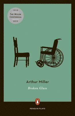 Arthur Miller - Broken Glass: Revised, Häftad