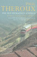 Paul Theroux - Old Patagonian Express, Häftad. Tillgänglighet: Lägg i varukorg