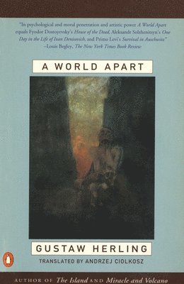 Gustaw Herling - A World Apart: Imprisonment in a Soviet Labor Camp During World War II, Häftad