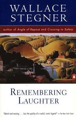 Wallace Stegner - Remembering Laughter, Häftad