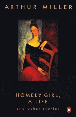 Homely Girl, A Life: And Other Stories 1