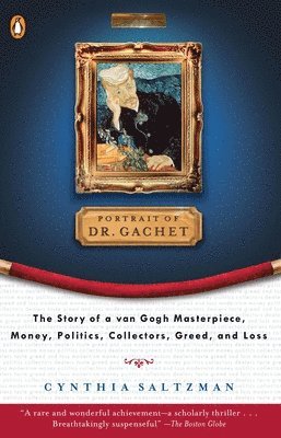 bokomslag The Portrait of Dr. Gachet: Story Van Gogh's Last Portrait Modernism Money Polits Collectors Dealers Taste G