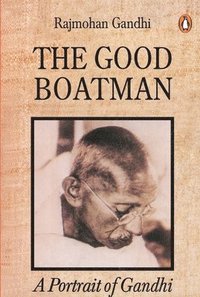 bokomslag Good Boatman: A Portrait of Gandhi