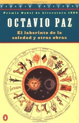 Octavio Paz - El Laberinto de la Soledad y Otras Obras, Häftad