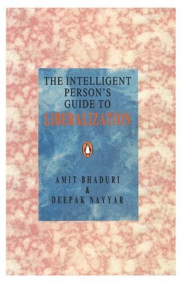 Amit Bhaduri - Intelligent Person's Guide to Liberalization, Häftad