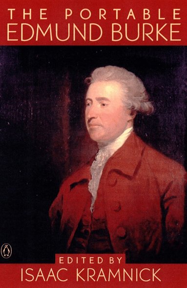 Edmund Burke, Isaac Kramnick - Portable Edmund Burke, Häftad