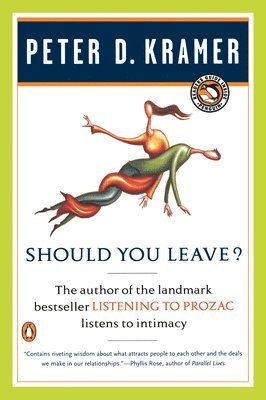 Should You Leave?: A Psychiatrist Explores Intimacy and Autonomy--And the Nature of Advice
