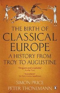 bokomslag The Birth of Classical Europe