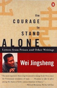 bokomslag The Courage to Stand Alone: Letters from Prison and Other Writings