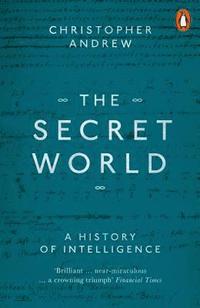 bokomslag The Secret World: A History of Intelligence