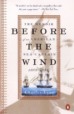 Charles Tyng, Thomas Philbrick, Susan Fels - Before the Wind, Häftad