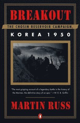 Breakout: The Chosin Reservoir Campaign, Korea 1950 1