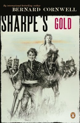 bokomslag Sharpe's Gold: Richard Sharpe and the Destruction of Almeida, August 1810