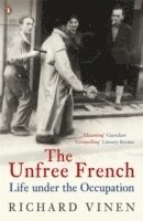 Richard Vinen - Unfree French, Häftad