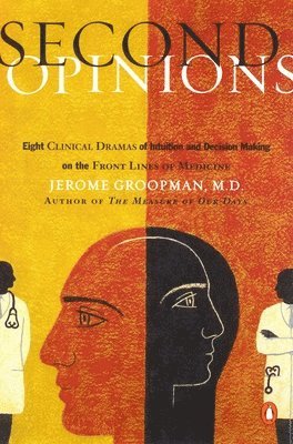 Jerome Groopman - Second Opinions, Häftad