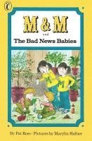 M & M and the Bad News Babies 1