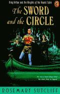 bokomslag The Sword and the Circle: King Arthur and the Knights of the Round Table