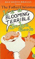 Raymond Briggs - Father Christmas it's a Bloomin' Terrible Joke Book, Häftad