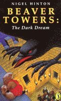 Nigel Hinton - Beaver Towers: The Dark Dream, Häftad