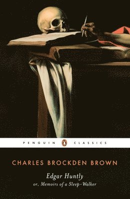 bokomslag Edgar Huntly or, Memoirs of a Sleep-Walker