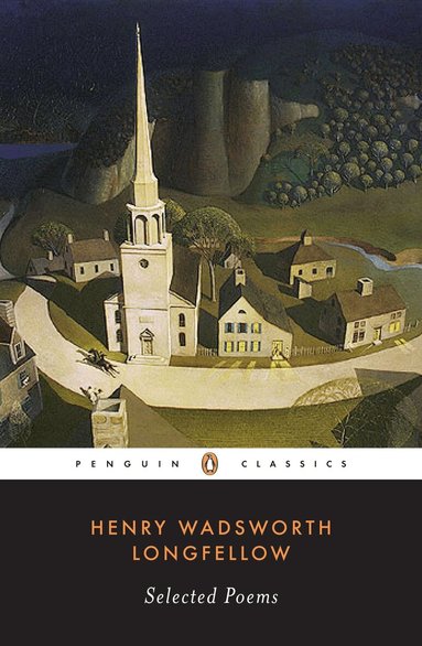 Henry Wadsworth Longfellow - Selected Poems, Häftad